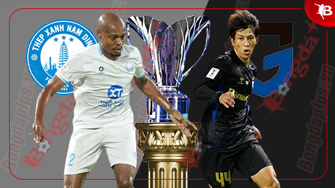 Nhận định bóng đá Nam Định vs Gamba Osaka, 19h15 ngày 5/11: Cố giữ lại 1 điểm! 